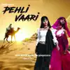 Rahul Aryan, Arpit Mittal, Chetna Upadhyaya & Charly - Pehli Vaari - Single